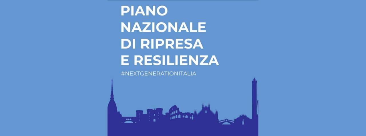 IL PIANO NAZIONALE DI RIPRESA E RESILIENZA